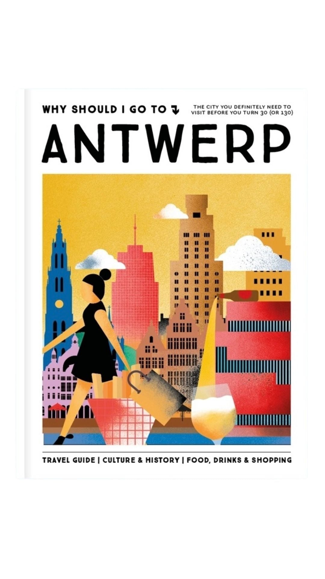 WHY SHOULD I GO TO? City Guide - ANTWERPEN - lille.PLADS